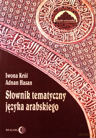 Słownik tematyczny języka arabskiego [KSIĄŻKA]