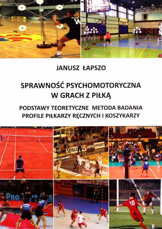 Sprawność psychomotoryczna w grach z piłką - Janusz Łapszo [KSIĄŻKA]