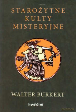 Starożytne kulty misteryjne - Walter Burkert [KSIĄŻKA]