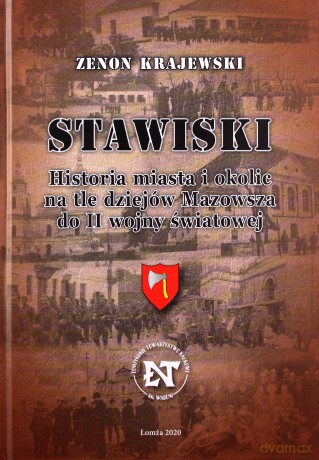 Stawiski. Historia miasta i okolic na tle dziejów Mazowsza do II wojny światowej - Zenon Krajewski [KSIĄŻKA]