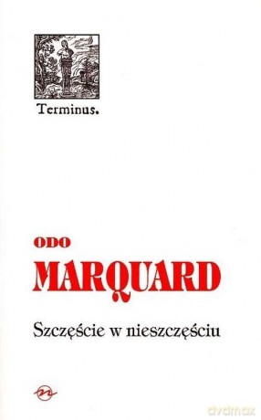 Szczęście w nieszczęściu - Odo Marquard [KSIĄŻKA]