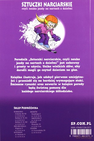 Sztuczki narciarskie czyli nauka jazdy na nartach z dziećmi - Mike Celland, Alex Everett [KSIĄŻKA]