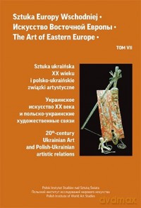 Sztuka Europy Wschodniej (Tom 7) [KSIĄŻKA]