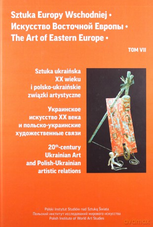 Sztuka Europy Wschodniej (Tom 7) [KSIĄŻKA]