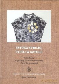 Sztuka stroju, strój w sztuce [KSIĄŻKA]