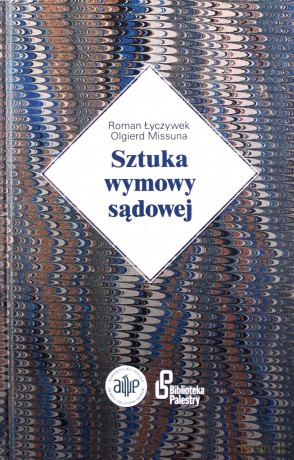 Sztuka wymowy sądowej - Roman Łyczywek, Olgierd Missuna [KSIĄŻKA]
