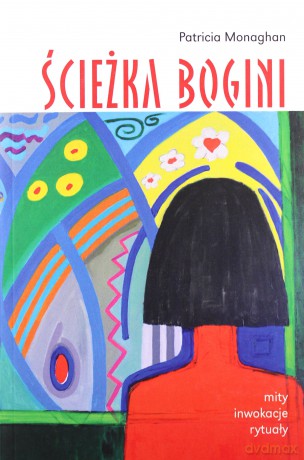 Ścieżka bogini - Patricia Monaghan [KSIĄŻKA]