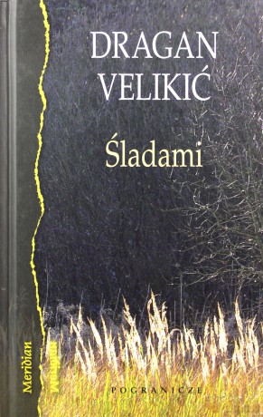 Śladami - Dragan Velikic [KSIĄŻKA]