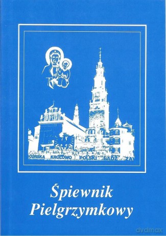 Śpiewnik pielgrzymkowy [KSIĄŻKA]