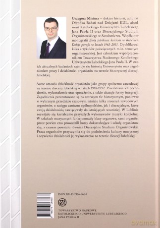 Środowisko organistów diecezji lubelskiej w latach 1919-1992 - Grzegorz Misiura [KSIĄŻKA]