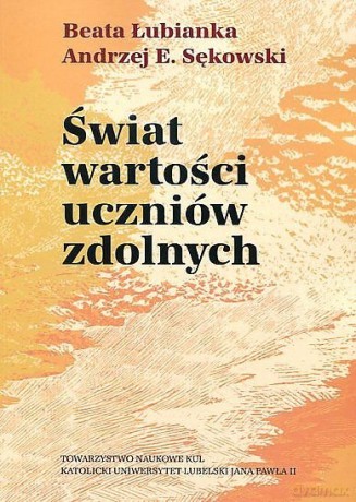 Świat wartości uczniów zdolnych - Beata Łubianka, E. Sękowski Andrzej [KSIĄŻKA]