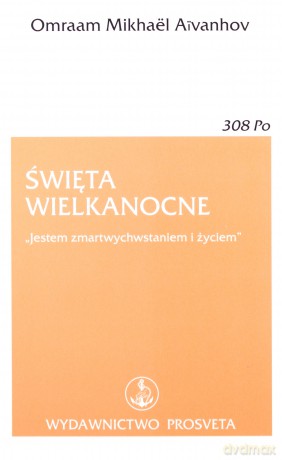 Święta wielkanocne - Omraam Mikhael Aivanhov [KSIĄŻKA]