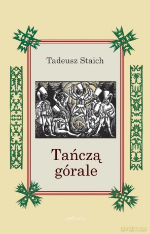 Tańczą górale - Tadeusz Staich [KSIĄŻKA]