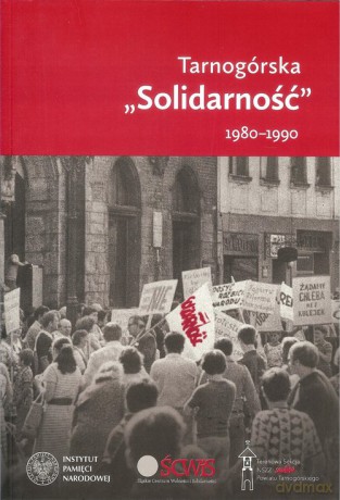 Tarnogórska "Solidarność" 1980-1990 [KSIĄŻKA]