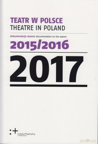 Teatr w Polsce 2016 [KSIĄŻKA]