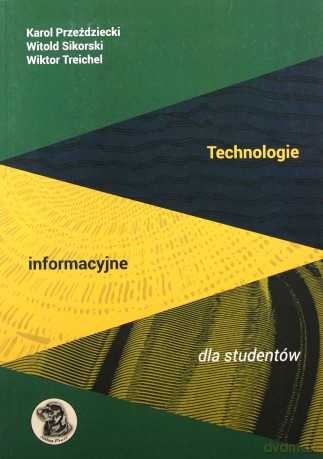 Technologie informacyjne dla studentów [KSIĄŻKA]