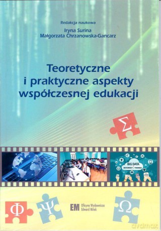 Teoretyczne i praktyczne aspekty współczesnej edukacji - Iryna Surina, Małgorzata Chrzanowska-Gancarz [KSIĄŻKA]