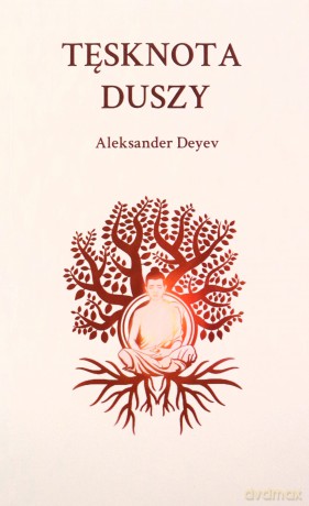 Tęsknota duszy - Aleksander Deyev [KSIĄŻKA]
