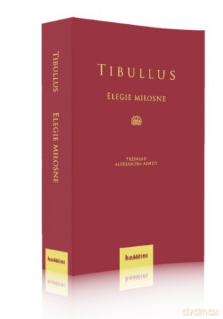 Tibullus Elegie miłosne - Tibullus [KSIĄŻKA]