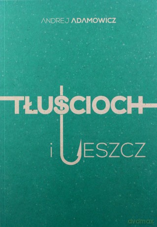 Tłuścioch i leszcz - Andrej Adamowicz [KSIĄŻKA]