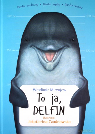 To ja, Delfin - Władimir Mirzojew [KSIĄŻKA]