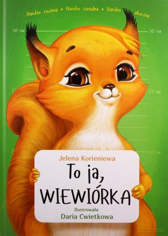 To ja, Wiewiórka - J. Korieniewa [KSIĄŻKA]
