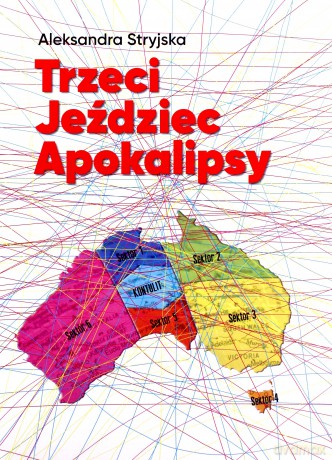 Trzeci Jeździec Apokalipsy - Aleksandra Stryjska [KSIĄŻKA]