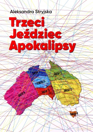 Trzeci Jeździec Apokalipsy - Aleksandra Stryjska [KSIĄŻKA]