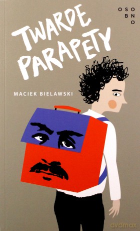 Twarde parapety - Maciek Bielawski [KSIĄŻKA]