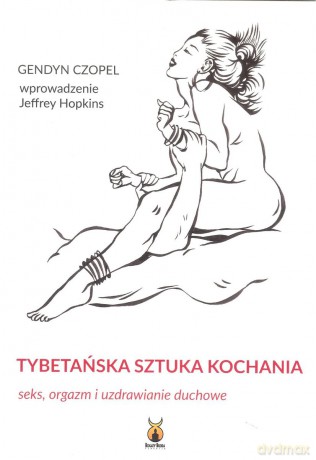 Tybetańska sztuka kochania - Gendyn Czopel [KSIĄŻKA]