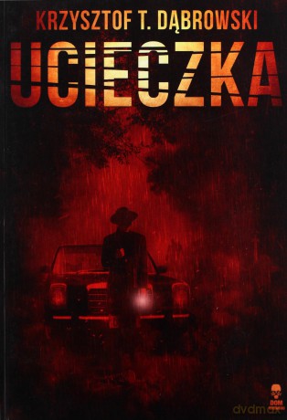Ucieczka - Krzysztof Dąbrowski [KSIĄŻKA]