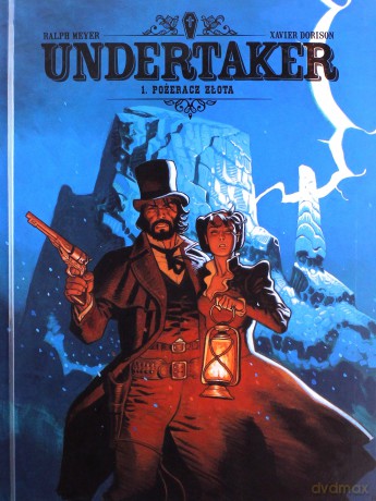 Undertaker (Tom 1) Pożeracz złota - Ralph Meyer [KOMIKS]