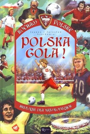 Polska Gola - Joanna i Jarosław Szarkowie [KSIĄŻKA]