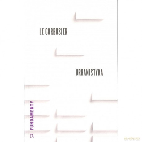 Urbanistyka - Corbusier Le [KSIĄŻKA]