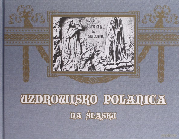 Uzdrowisko Polanica na Śląsku [KSIĄŻKA]