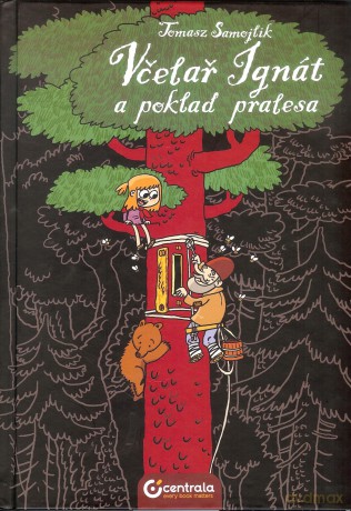 Vcelar Ignat a poklad pralesa wer. czeska - Tomasz Samojlik [KOMIKS]