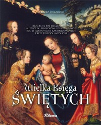 Wielka księga świętych - Julisz Iwanicki [KSIĄŻKA]