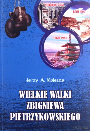Wielkie walki Zbigniewa Pietrzykowskiego - Jerzy A Kulesza [KSIĄŻKA]