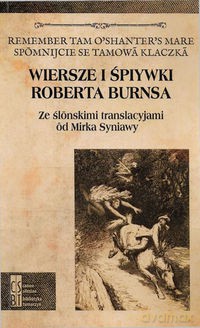 Wiersze i śpiywki Roberta Burnsa. Ze ślonskimi translacyjami od Mirka Syniawy - Robert Burns [KSIĄŻKA]