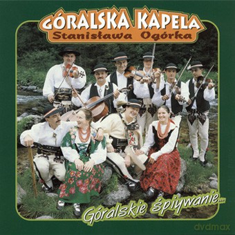 Kapela Stanisława Ogórka: Góralskie [CD]