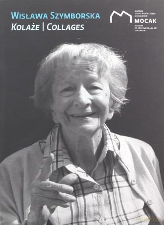 Wisława Szymborska Kolaże/ Collages [KSIĄŻKA]