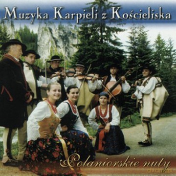 Muzyka Karpieli Z Kościeliska: Góralska Zabawa [CD]