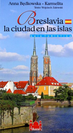 Wrocław - miasto na wyspach wersja hiszpańska - Będkowska-Karmelita [KSIĄŻKA]