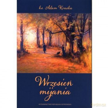 Wrzesień mijania - Kraska Ks.Adam [KSIĄŻKA]