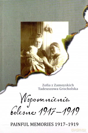 Wspomnienia bolesne 1917-1919 - Zofia Grocholska [KSIĄŻKA]