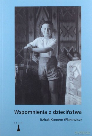 Wspomnienia z dzieciństwa - Itzhak Komem [KSIĄŻKA]