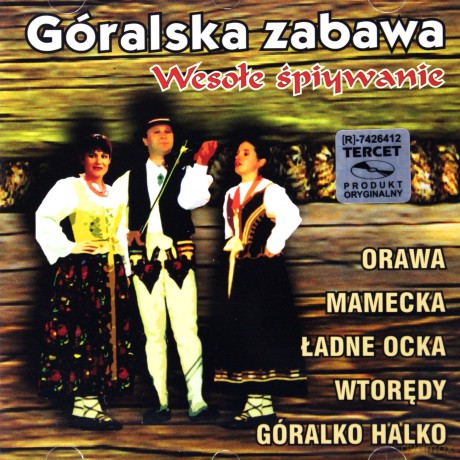 Góralska Zabawa - Wesołe śpiywanie [CD]