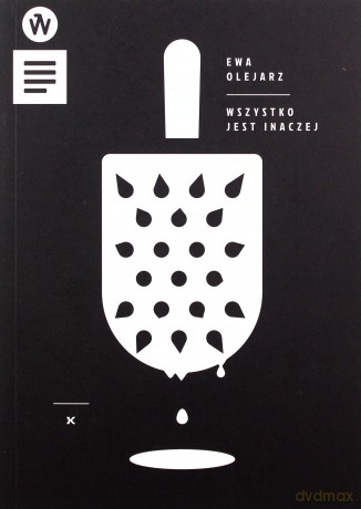 Wszystko jest inaczej - Ewa Olejarz [KSIĄŻKA]
