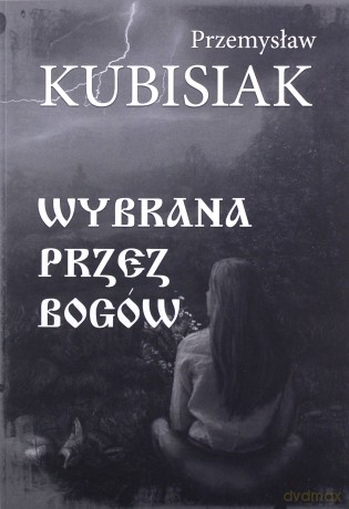 Wybrana przez Bogów - P. Kubisiak [KSIĄŻKA]