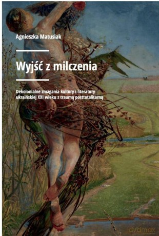Wyjść z milczenia - Agnieszka Matusiak [KSIĄŻKA]